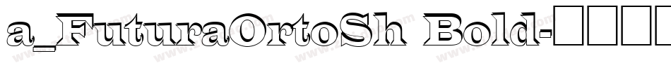 a_FuturaOrtoSh Bold字体转换